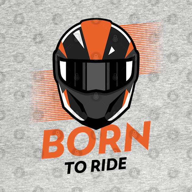 Born to Ride ! by ForEngineer